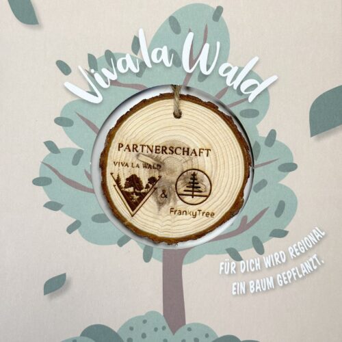 Viva la Wald Baumtaler, speziell für Franky Tree gefertigt, mit Partnerschaftslogo. Auch geeignet als nachhaltiger Baumschmuck.